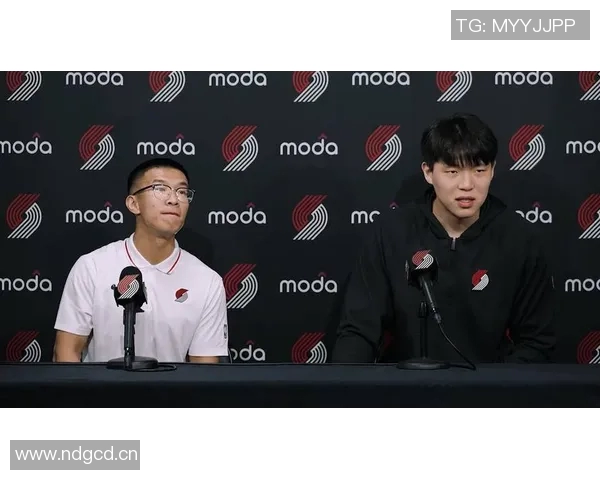 里斯称赞杨瀚森努力学习与刻苦训练期待他未来表现更加出色