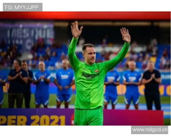 巴萨对特尔施特根伤情乐观初步检查结果显示情况不严重