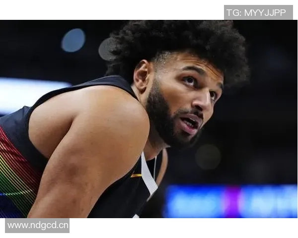 穆雷本赛季表现惊艳场均得分联盟第二助攻领跑全联盟 穆雷本赛季表现惊艳场均得分联盟第二助攻领跑全联盟